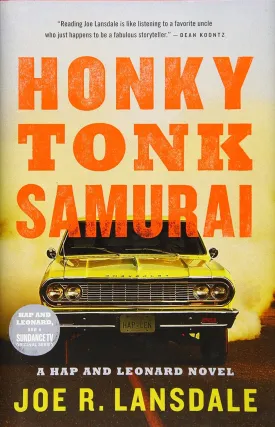 Honky Tonk Samurai (Hap and Leonard, 9) Hardcover  February 2, 2016