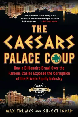 The Caesars Palace Coup: How A Billionaire Brawl Over the Famous Casino Exposed the Power and Greed of Wall Street Paperback  August 9, 2022